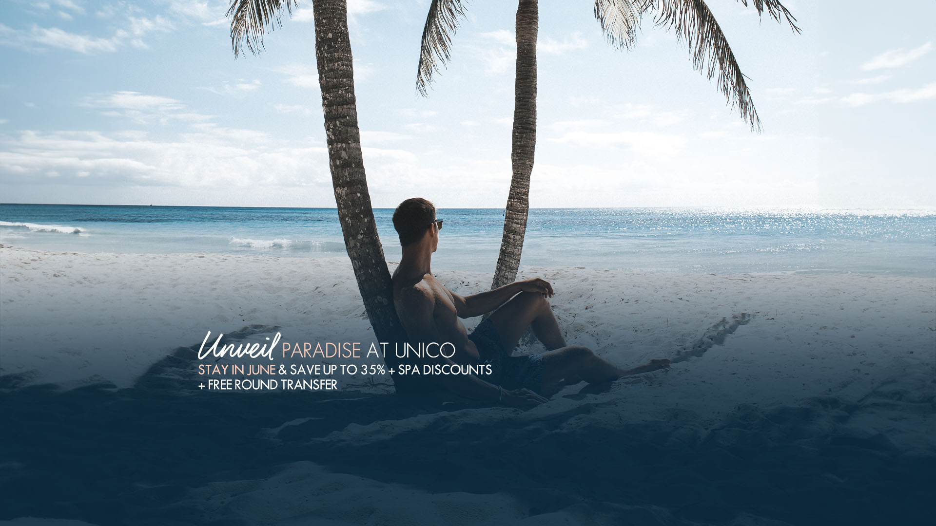 Unveil in Paradise Offer Unico Riviera Maya